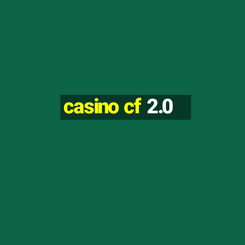 casino cf 2.0