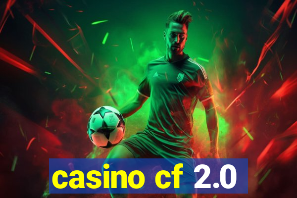 casino cf 2.0