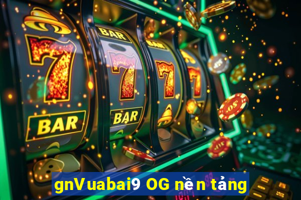 gnVuabai9 OG nền tảng