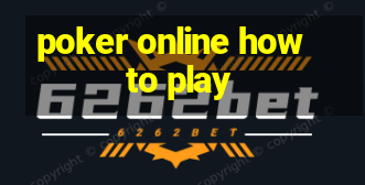 poker online how to play