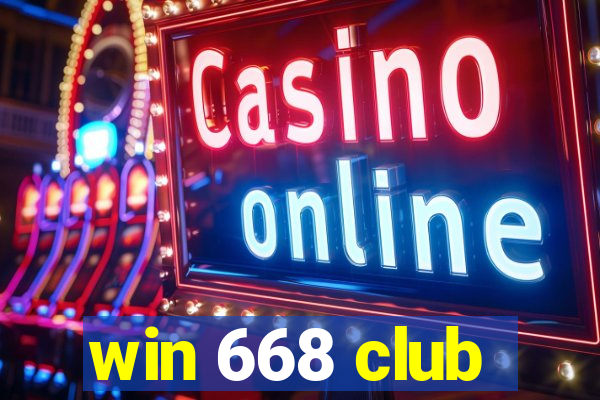 win 668 club