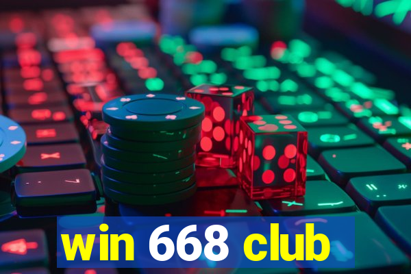 win 668 club