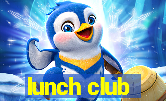 lunch club