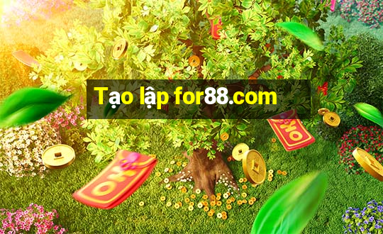 Tạo lập for88.com