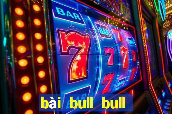 bài bull bull Bài Liêng Tải về