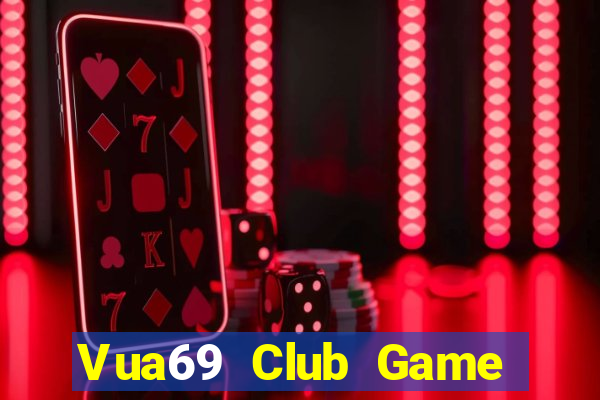 Vua69 Club Game Bài Hot Nhất Hiện Nay