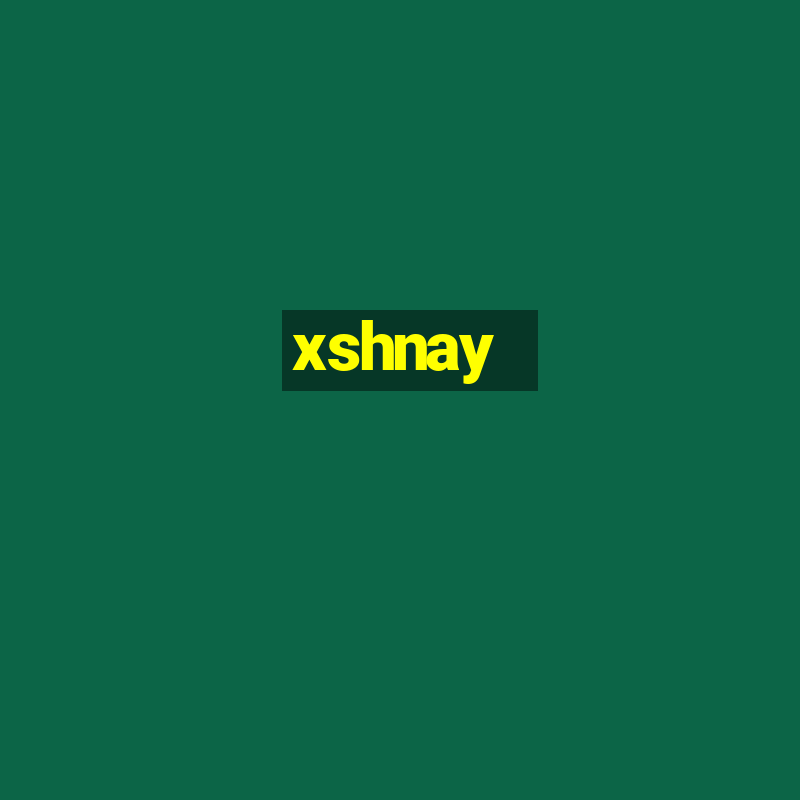 xshnay