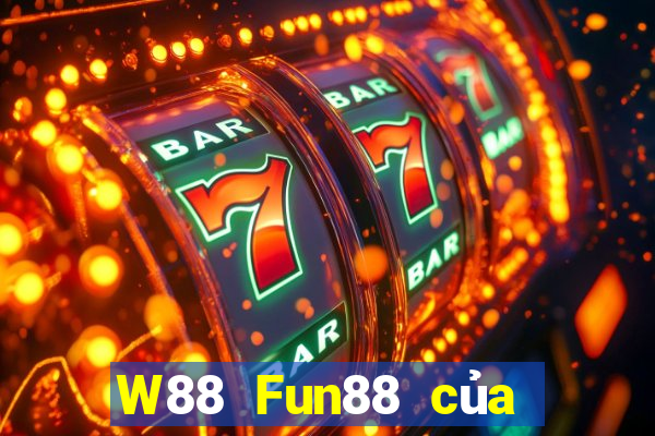 W88 Fun88 của đại phát Cloud Platform