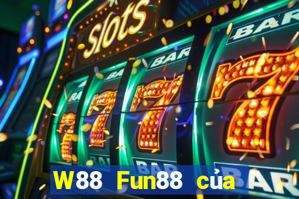 W88 Fun88 của đại phát Cloud Platform