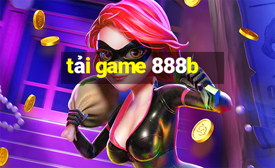 tải game 888b