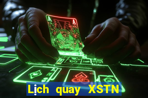 Lịch quay XSTN ngày 18