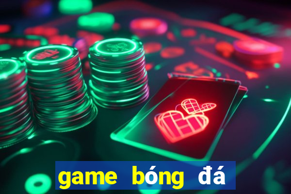 game bóng đá cuối cùng