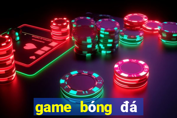 game bóng đá cuối cùng