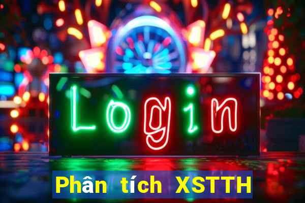 Phân tích XSTTH Thứ 7