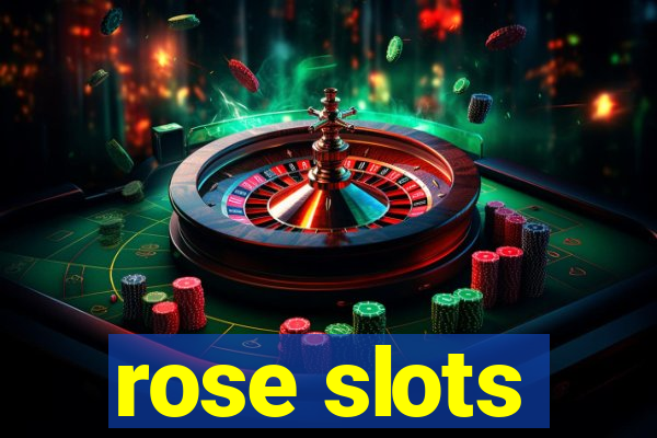 rose slots