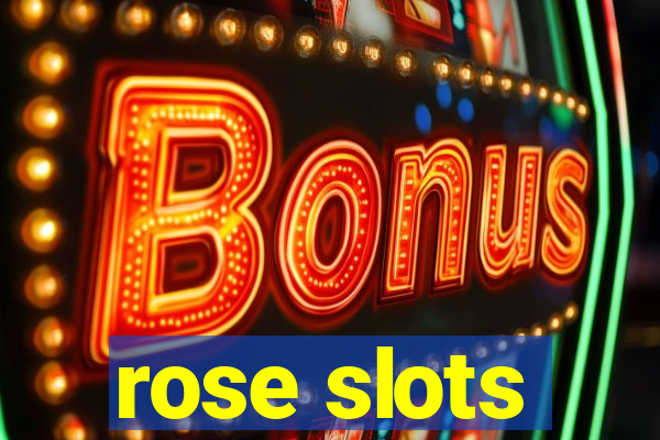 rose slots