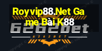 Royvip88.Net Game Bài K88