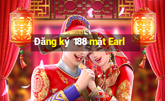 Đăng ký 188 mặt Earl