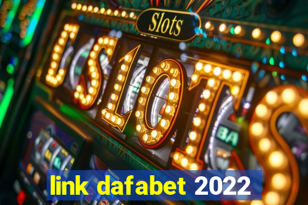 link dafabet 2022