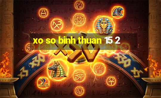 xo so binh thuan 15 2