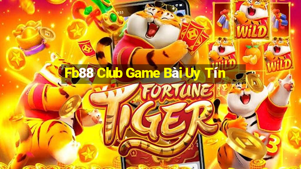 Fb88 Club Game Bài Uy Tín