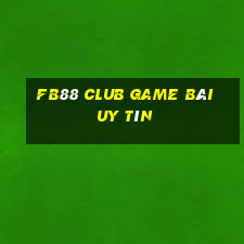 Fb88 Club Game Bài Uy Tín