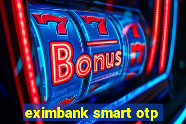 eximbank smart otp