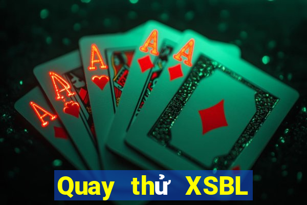 Quay thử XSBL ngày 29