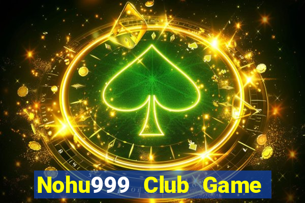 Nohu999 Club Game Bài 3 Cây Online