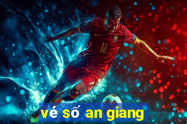 vé số an giang