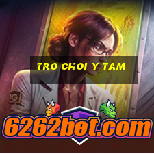 tro choi y tam