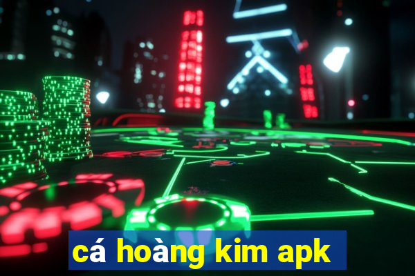 cá hoàng kim apk