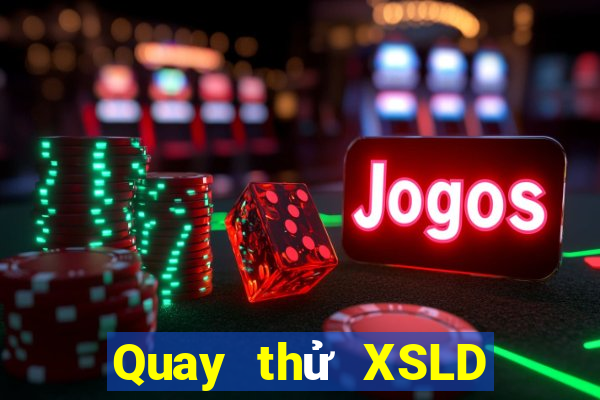 Quay thử XSLD Thứ 4