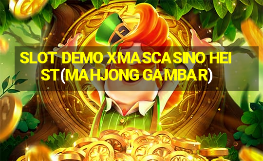 SLOT DEMO XMASCASINO HEIST(MAHJONG GAMBAR)