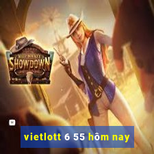 vietlott 6 55 hôm nay