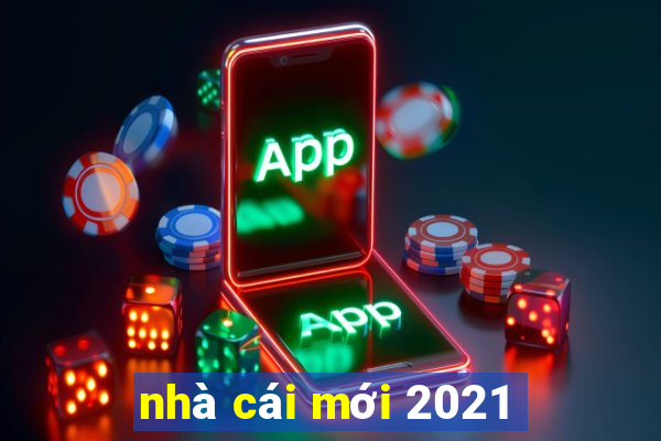 nhà cái mới 2021