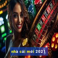 nhà cái mới 2021