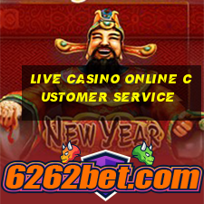 live casino online customer service