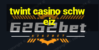 twint casino schweiz