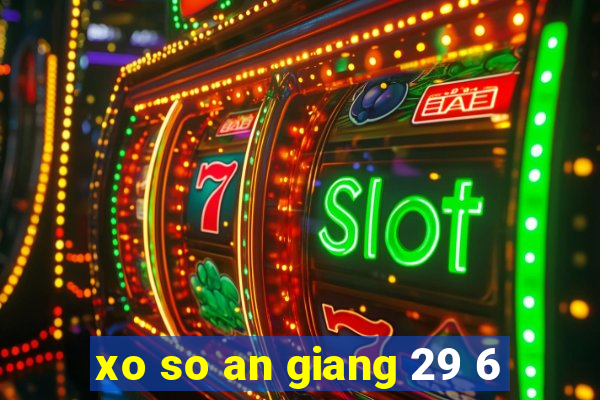 xo so an giang 29 6