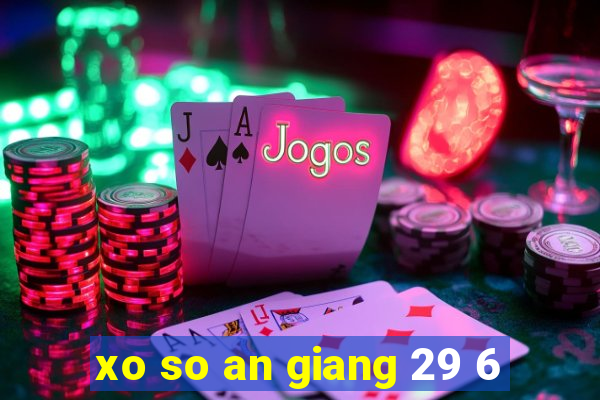 xo so an giang 29 6