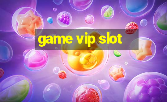 game vip slot