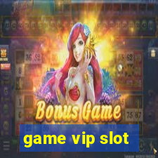 game vip slot