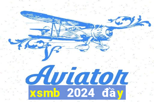 xsmb 2024 đầy đủ nhất