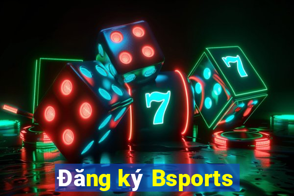 Đăng ký Bsports