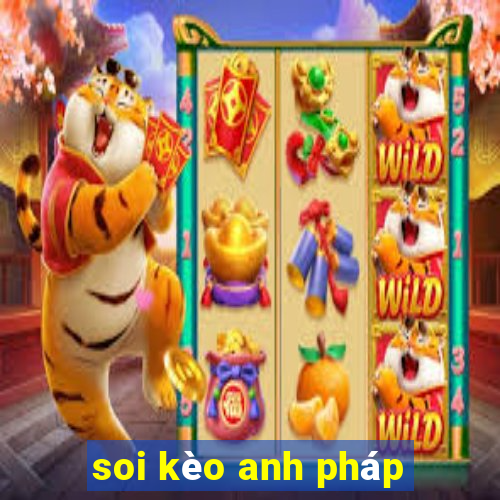 soi kèo anh pháp