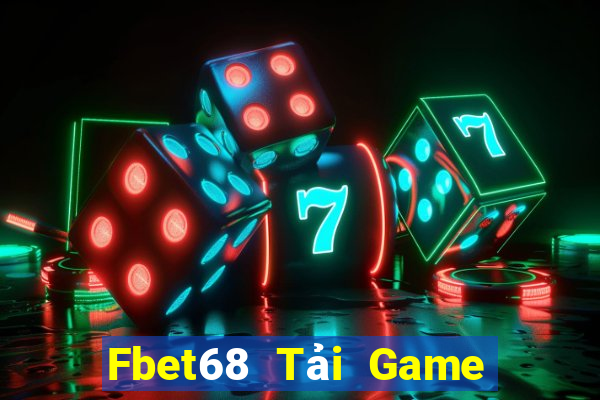 Fbet68 Tải Game Bài Đổi Thưởng