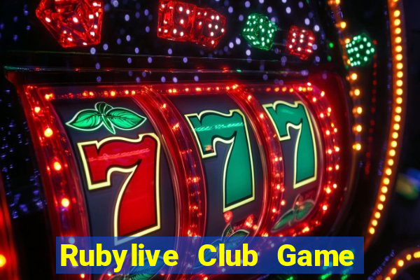 Rubylive Club Game Bài Live