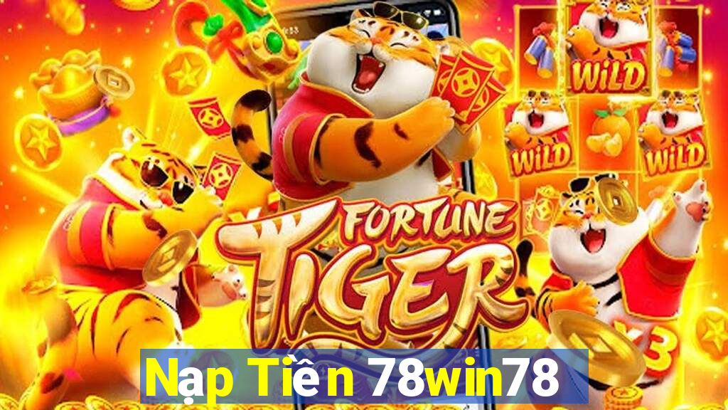 Nạp Tiền 78win78