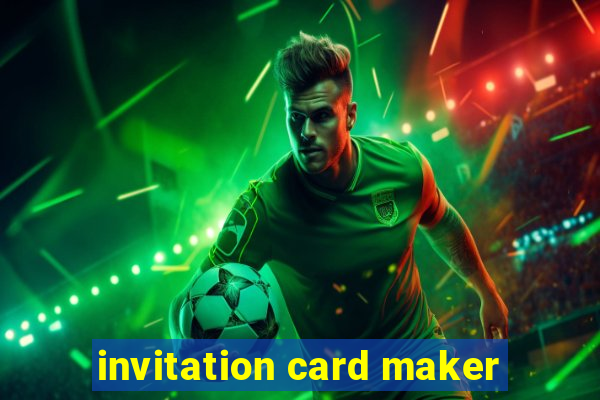 invitation card maker